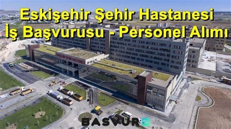 eskişehir şehir hastanesi personel alımı 2019